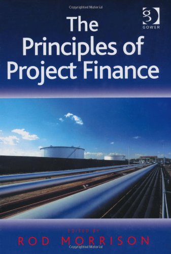 The Principles Of Project Finance Rod Morrison