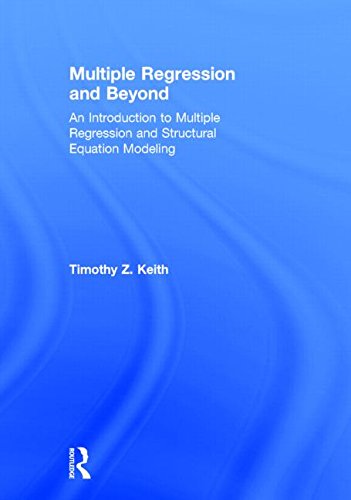 Multiple Regression And Beyond An Introduction To Multiple Regression And Structural Equation Modeling 2nd Edition Timothy Keith