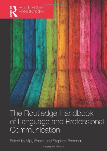 The Routledge Handbook Of Language And Professional Communication Vijay Bhatia