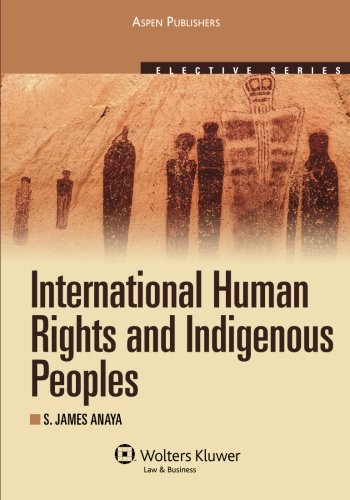 International Human Rights And Indigenous Peoples S James Anaya