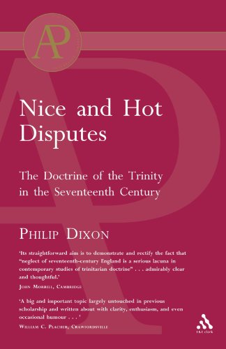 Nice And Hot Disputes The Doctrine Of The Trinity In The Seventeenth Century Philip Dixon