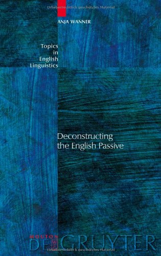 Deconstructing The English Passive 1st Anja Wanner