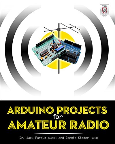 Arduino Projects For Amateur Radio 1st Edition Jack Purdum Dennis Kidder
