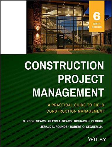 Construction Project Management 6th Edition S Keoki Sears Glenn A Sears