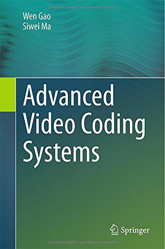 Advanced Video Coding Systems Wen Gao Siwei Ma