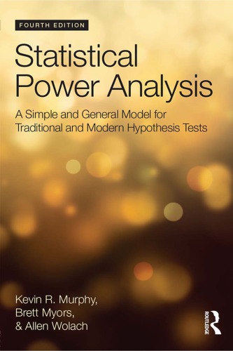 Statistical Power Analysis A Simple And General Model For Traditional And Modern Hypothesis Tests 4th Edition Kevin R Murphy