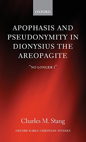 Apophasis And Pseudonymity In Dionysius The Areopagite No Longer I Charles M Stang
