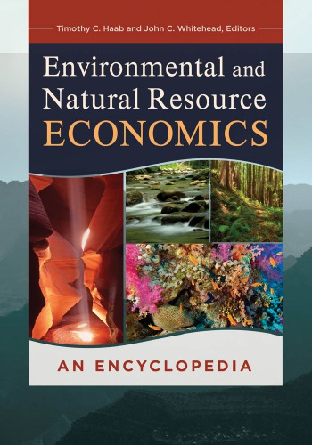 Environmental And Natural Resource Economics An Encyclopedia Timothy C Haab And John C Whitehead Eds