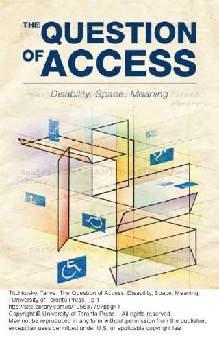 The Question Of Access Disability Space Meaning Tanya Titchkosky