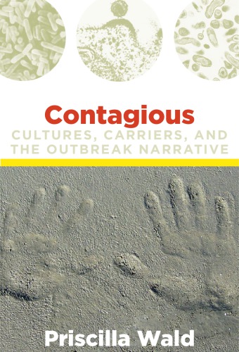 Contagious 1st Edition Priscilla Wald