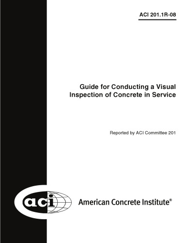 Guide For Conducting A Visual Inspection Of Concrete In Service Joint Aci Committee 201