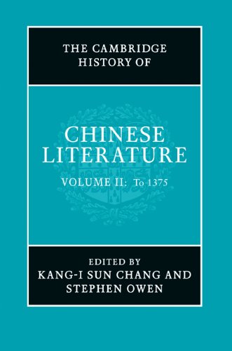 The Cambridge History Of Chinese Literature Volume Ii To 1375 Kangi Sun Chang