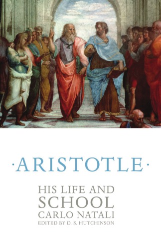 Aristotle His Life And School Carlo Natali Author D S Hutchinson Editor