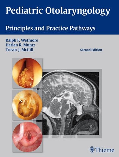 Pediatric Otolaryngology Principles And Practice Pathways 2nd Edition Ralph F Wetmore