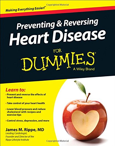 Preventing And Reversing Heart Disease For Dummies 3rd Edition James M Rippe
