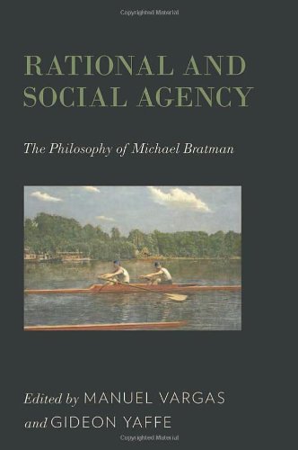 Rational And Social Agency The Philosophy Of Michael Bratman Manuel Vargas