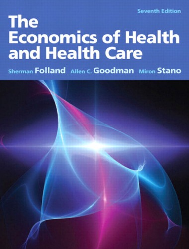 The Economics Of Health And Healthcare 7th Sherman Folland Allen Goodman