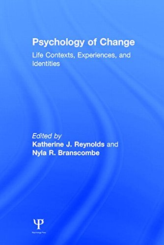 Psychology Of Change Life Contexts Experiences And Identities 1st Edition Katherine J Reynolds