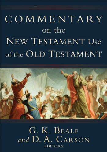Commentary On The New Testament Use Of The Old Testament G K Beale