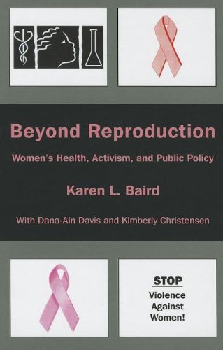Beyond Reproduction Womens Health Activism And Public Policy Karen L Baird