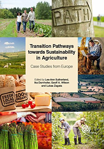 Transition Pathways Towards Sustainability In Agriculture Case Studies From Europe Leeann Sutherland