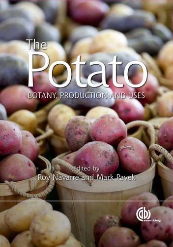 The Potato Botany Production And Uses Roy Navarre Mark J Pavek