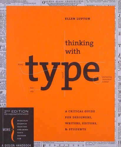 Thinking With Type A Critical Guide For Designers Writers Editors Students 2nd Edition Ellen Lupton