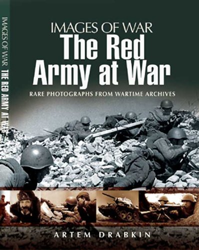 The Red Army At War Rare Photographs From Wartime Archives Artem Drabkin
