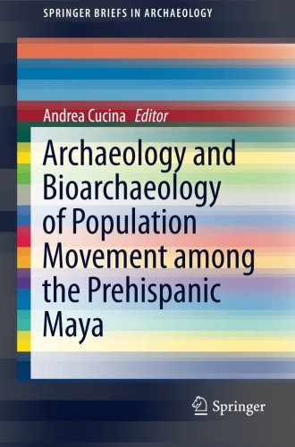 Archaeology And Bioarchaeology Of Population Movement Among The Prehispanic Maya 1st Edition Andrea Cucina Eds