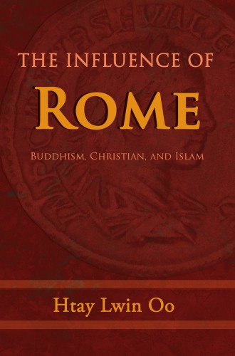 The Influence Of Rome Buddhism Christian And Islam Htay Lwin Oo