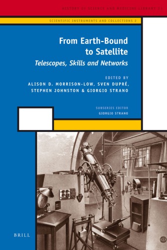 From Earthbound To Satellite Telescopes Skills And Networks Alison D Morrisonlow Editor