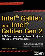 Intel Galileo And Intel Galileo Gen 2 Api Features And Arduino Projects For Linux Programmers 1st Edition Manoel Carlos Ramon Auth