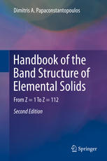 Handbook Of The Band Structure Of Elemental Solids From Z 1 To Z 112 2nd Edition Dimitris A Papaconstantopoulos Auth