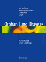 Orphan Lung Diseases A Clinical Guide To Rare Lung Disease 1st Edition Vincent Cottin