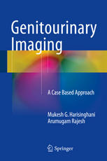 Genitourinary Imaging A Case Based Approach 1st Edition Mukesh G Harisinghani