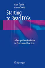 Starting To Read Ecgs A Comprehensive Guide To Theory And Practice 1st Edition Alan Davies