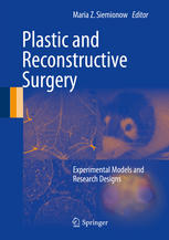 Plastic And Reconstructive Surgery Experimental Models And Research Designs 1st Edition Maria Z Siemionow Eds