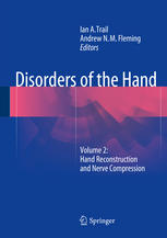 Disorders Of The Hand Volume 2 Hand Reconstruction And Nerve Compression 1st Edition Ian A Trail