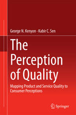 The Perception Of Quality Mapping Product And Service Quality To Consumer Perceptions 1st Edition George N Kenyon