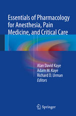 Essentials Of Pharmacology For Anesthesia Pain Medicine And Critical Care 1st Edition Alan David Kaye