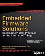 Embedded Firmware Solutions Development Best Practices For The Internet Of Things 1st Edition Jiming Sun
