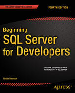 Beginning Sql Server For Developers Fourth Edition 4th Edition Robin Dewson Auth