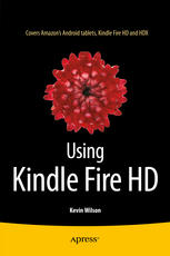 Using Kindle Fire Hd 1st Edition Kevin Wilson Auth