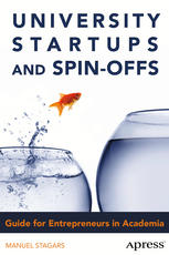 University Startups And Spinoffs Guide For Entrepreneurs In Academia 1st Edition Manuel Stagars Auth