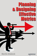 Planning And Designing Effective Metrics 1st Edition Martin Klubeck Auth