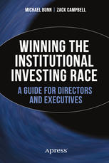 Winning The Institutional Investing Race A Guide For Directors And Executives A Guide For Directors And Executives 1st Edition Michael Bunn