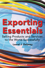 Exporting Essentials Selling Products And Services To The World Successfully 1st Edition Laurel J Delaney Auth