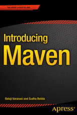 Introducing Maven 1st Edition Balaji Varanasi Sudha Belida Auth