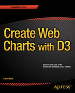 Create Web Charts With D3 1st Edition Fabio Nelli Auth