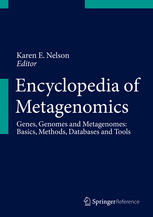 Encyclopedia Of Metagenomics Genes Genomes And Metagenomes Basics Methods Databases And Tools 1st Edition Karen E Nelson Eds